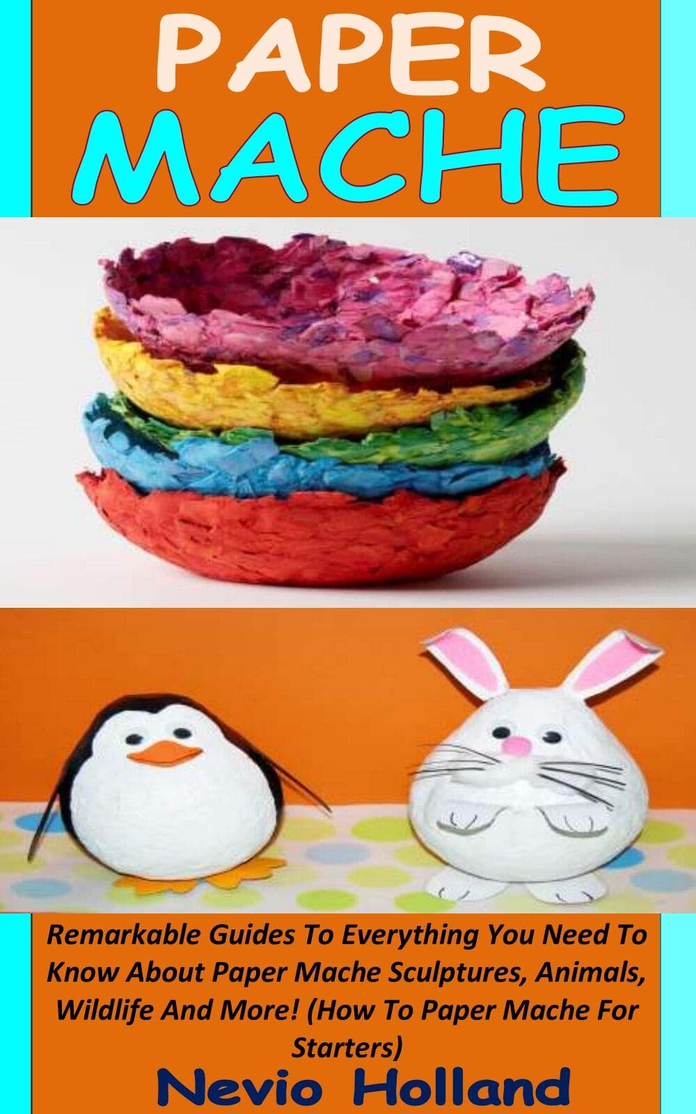 PAPER MACHE Remarkable Guides To Everything You Need To Know About