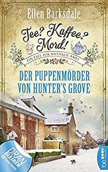 Tee? Kaffee? Mord! Der Puppenmörder von Hunter's Grove