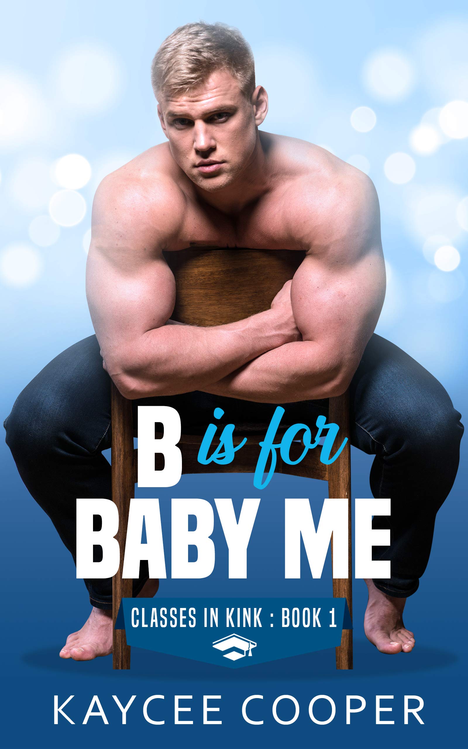 1600px x 2560px - B is for Baby Me (Classes in Kink, #1) by Kaycee Cooper | Goodreads