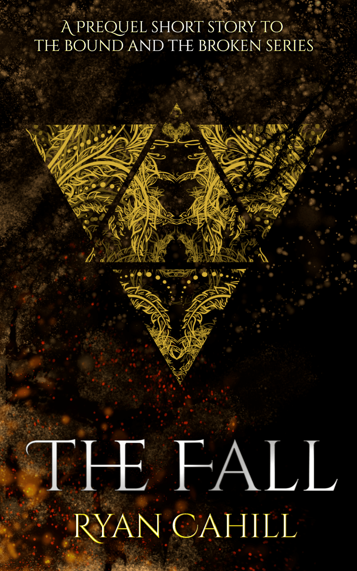 The Fall (The Bound and the Broken 0.5) by Ryan Cahill Goodreads