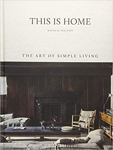 This is Home: The Art of Simple Living