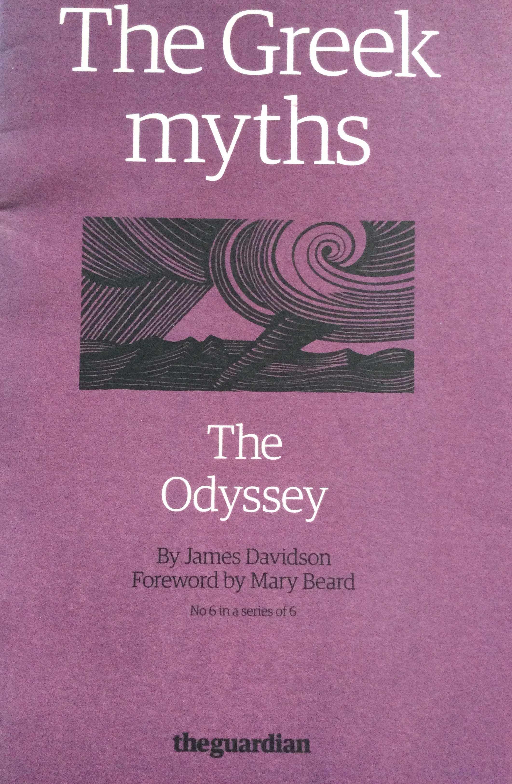 The Greek Myths : The Odyssey (Greek Myths #6 of 6) by James Davidson ...