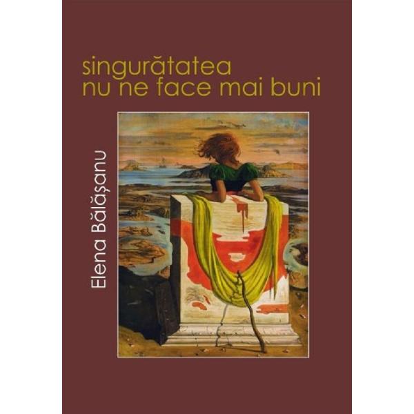 singurătatea nu ne face mai buni