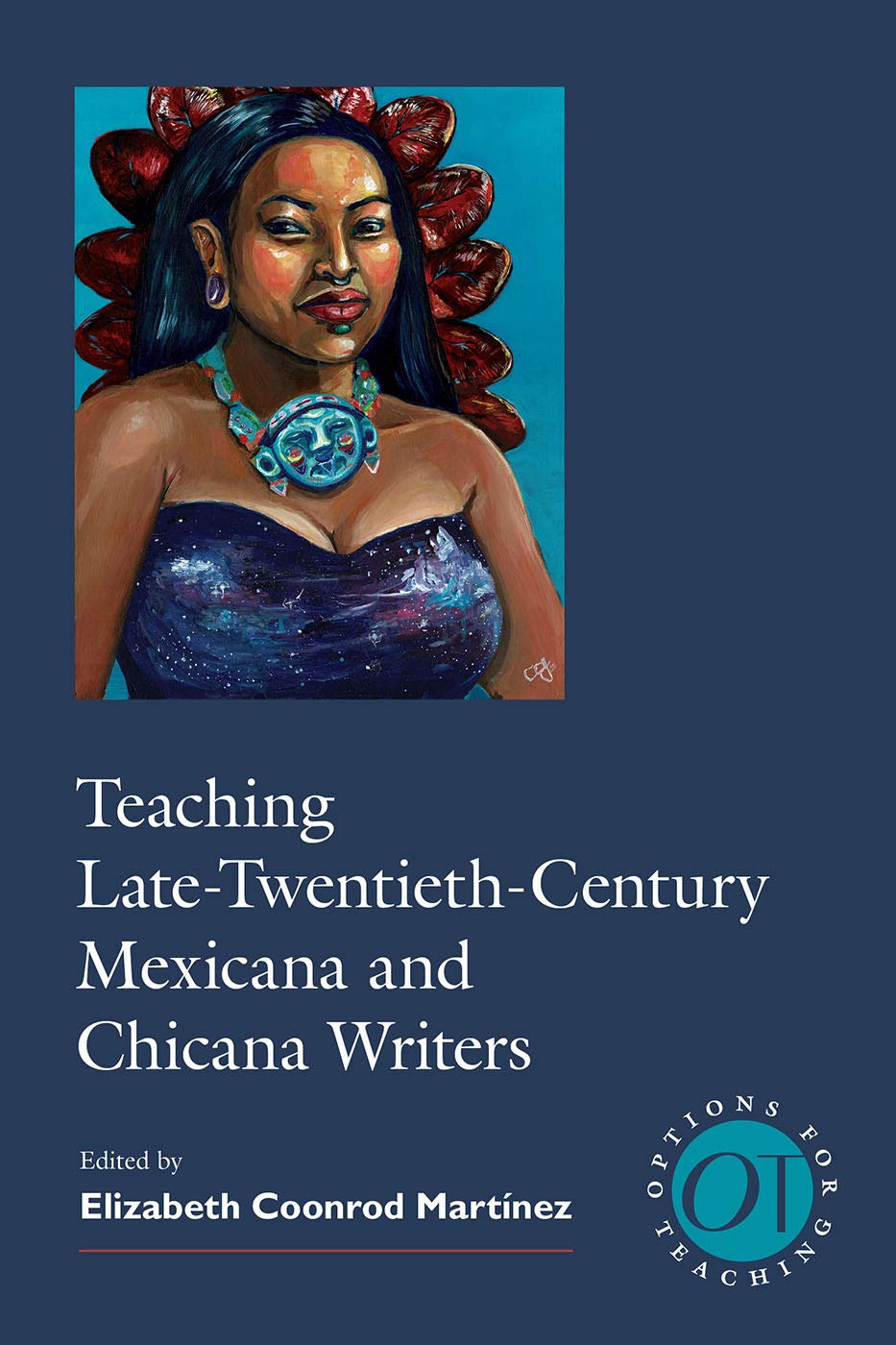 Teaching LateTwentiethCentury Mexicana and Chicana Writers by