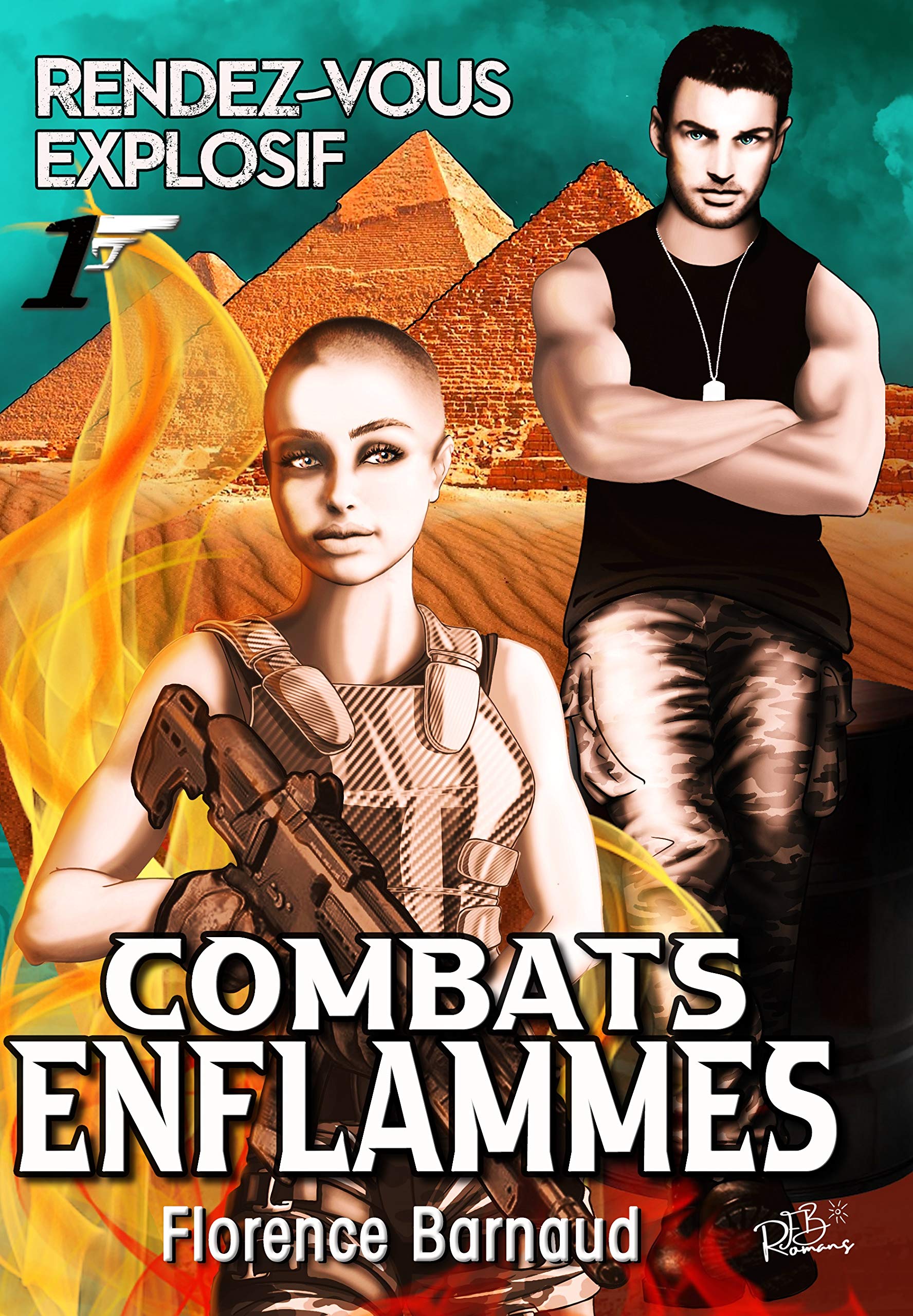 Combats Enflammés - Tome 1: Rendez-vous explosif (Romance militaire) (Collection Enflammés)