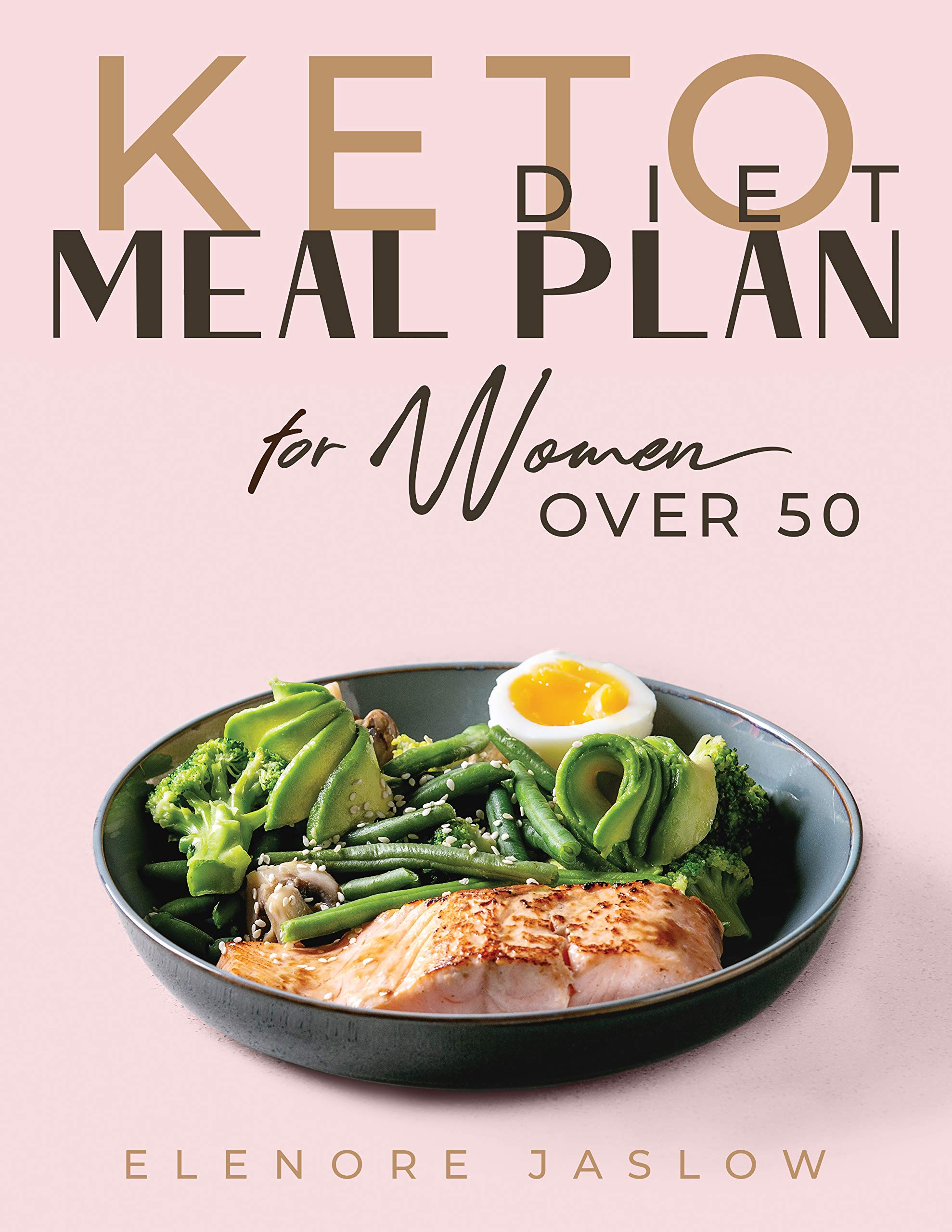 Keto Diet Meal Plan for Women Over 50 Ketogenic Cookbook for Easy Meal