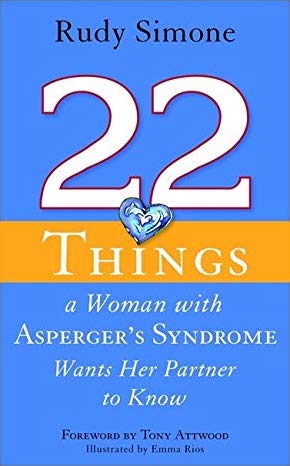 22 Things a Woman with Asperger's Syndrome Wants Her Partner to Know