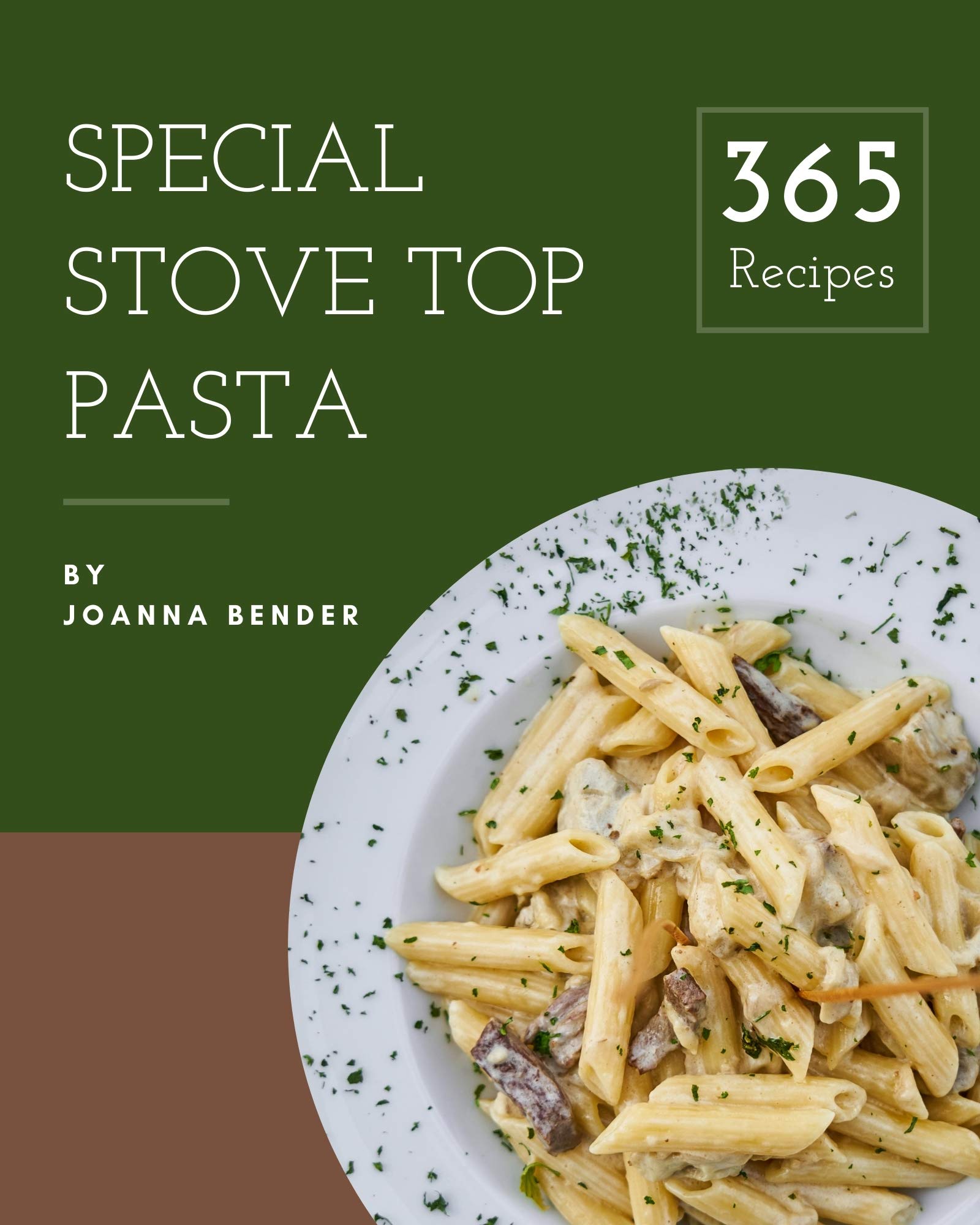 365 Special Stove Top Pasta Recipes An Inspiring Stove Top Pasta