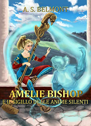 Amelie Bishop e il sigillo delle anime silenti