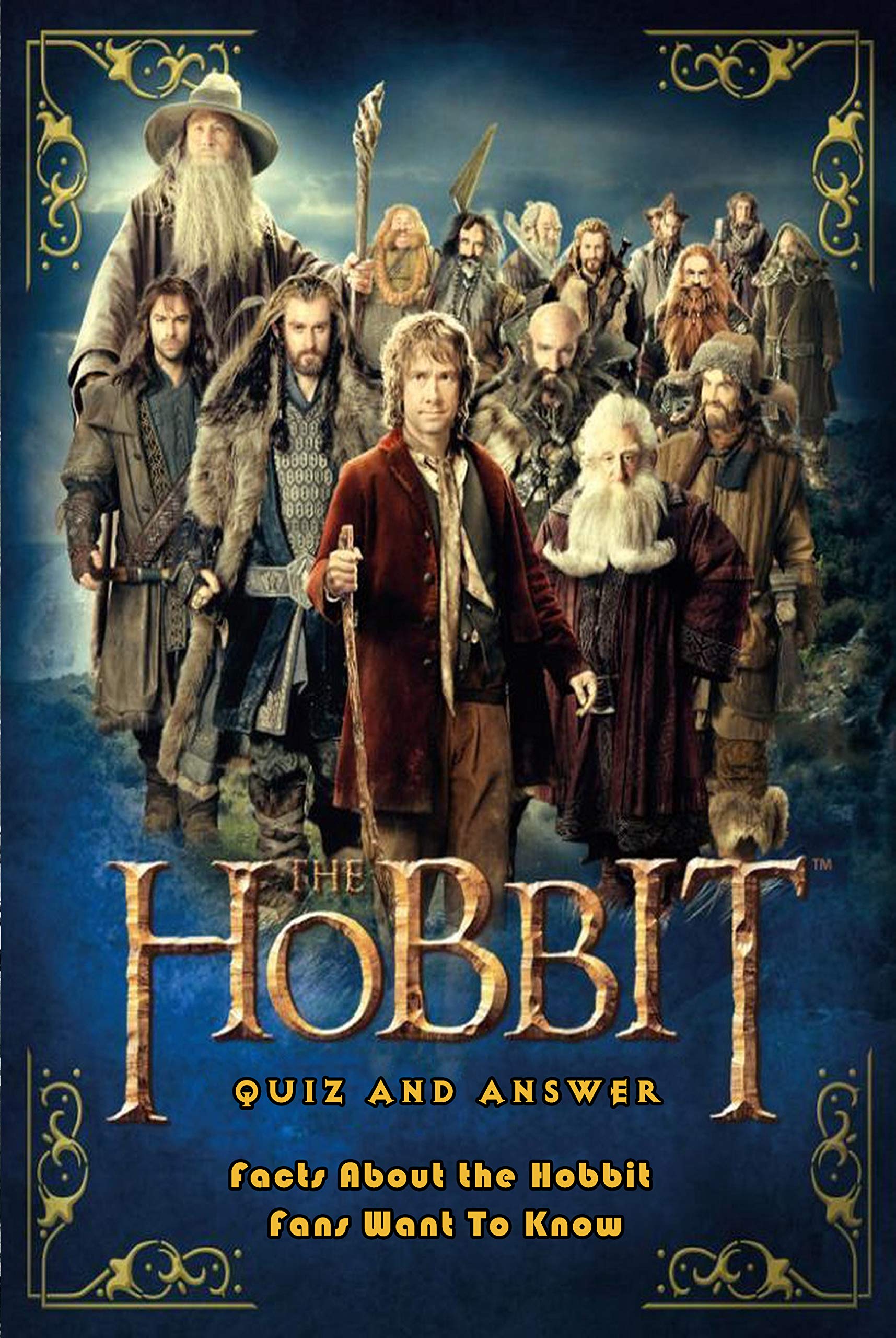 The Hobbit Quiz and Answer Facts About the Hobbit Fans Want To Know