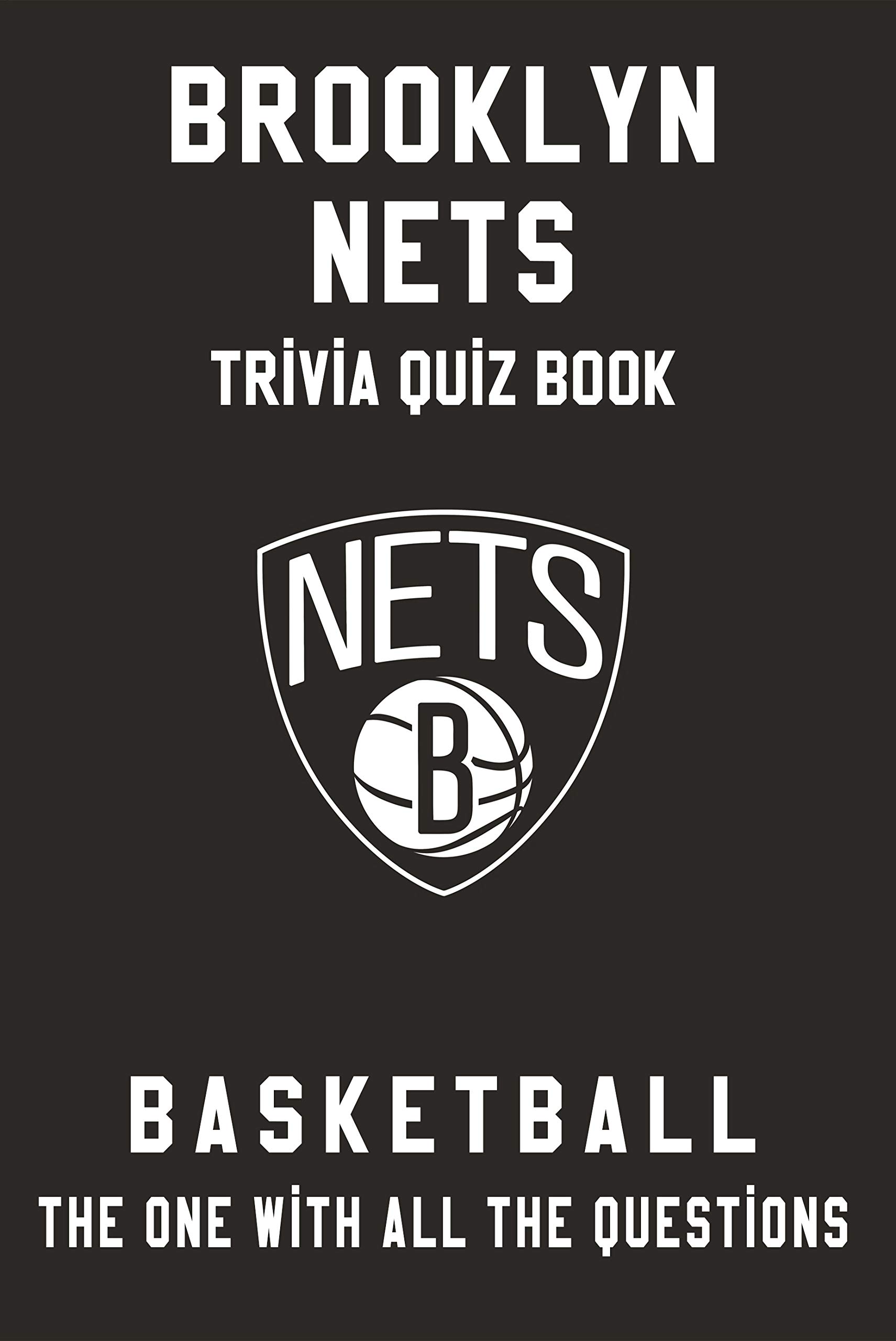 Brooklyn Nets Trivia Quiz Book Basketball The One With All The