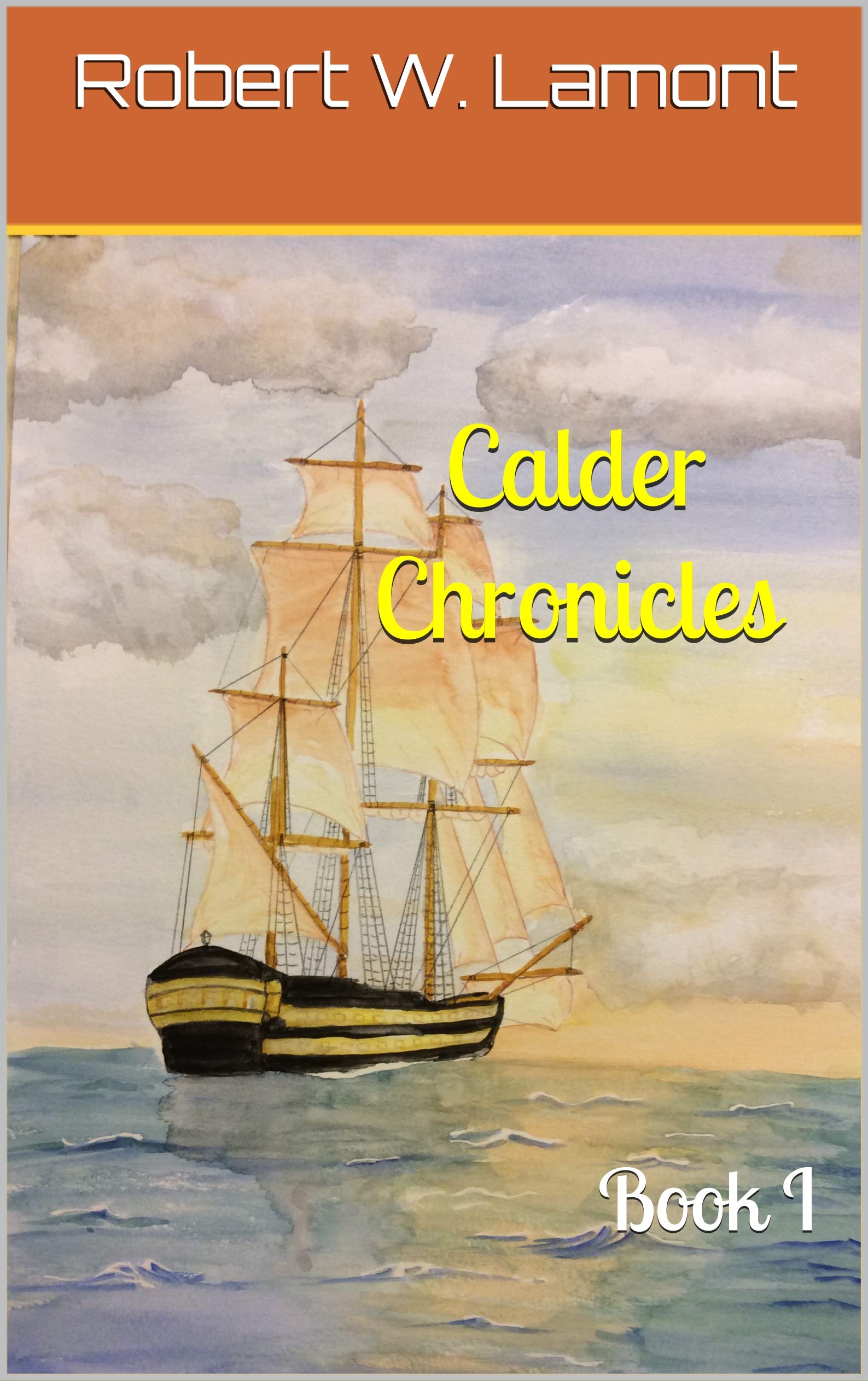 Calder Chronicles: Book I