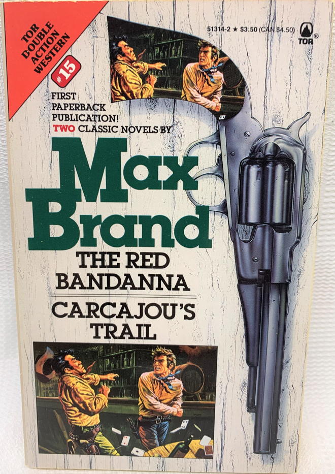The Red Bandanna / Carcajou's Trail by Max Brand Goodreads