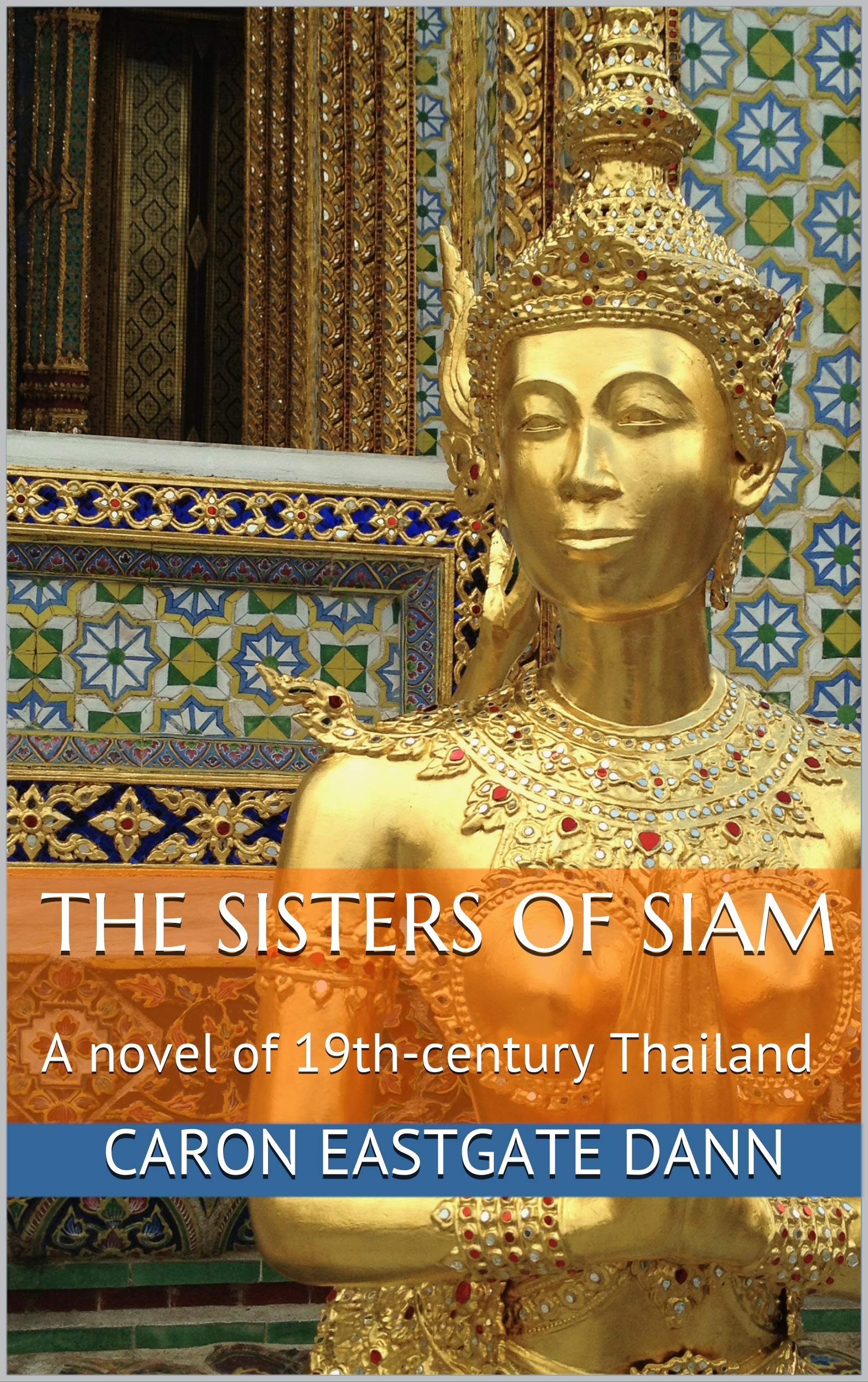 The Sisters of Siam: A novel of 19th-century Thailand