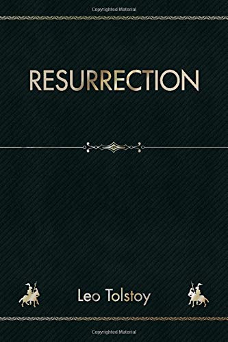 Resurrection by Leo Tolstoy | Goodreads