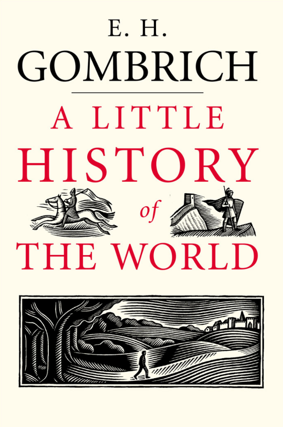 A Little History of the World (Little Histories)