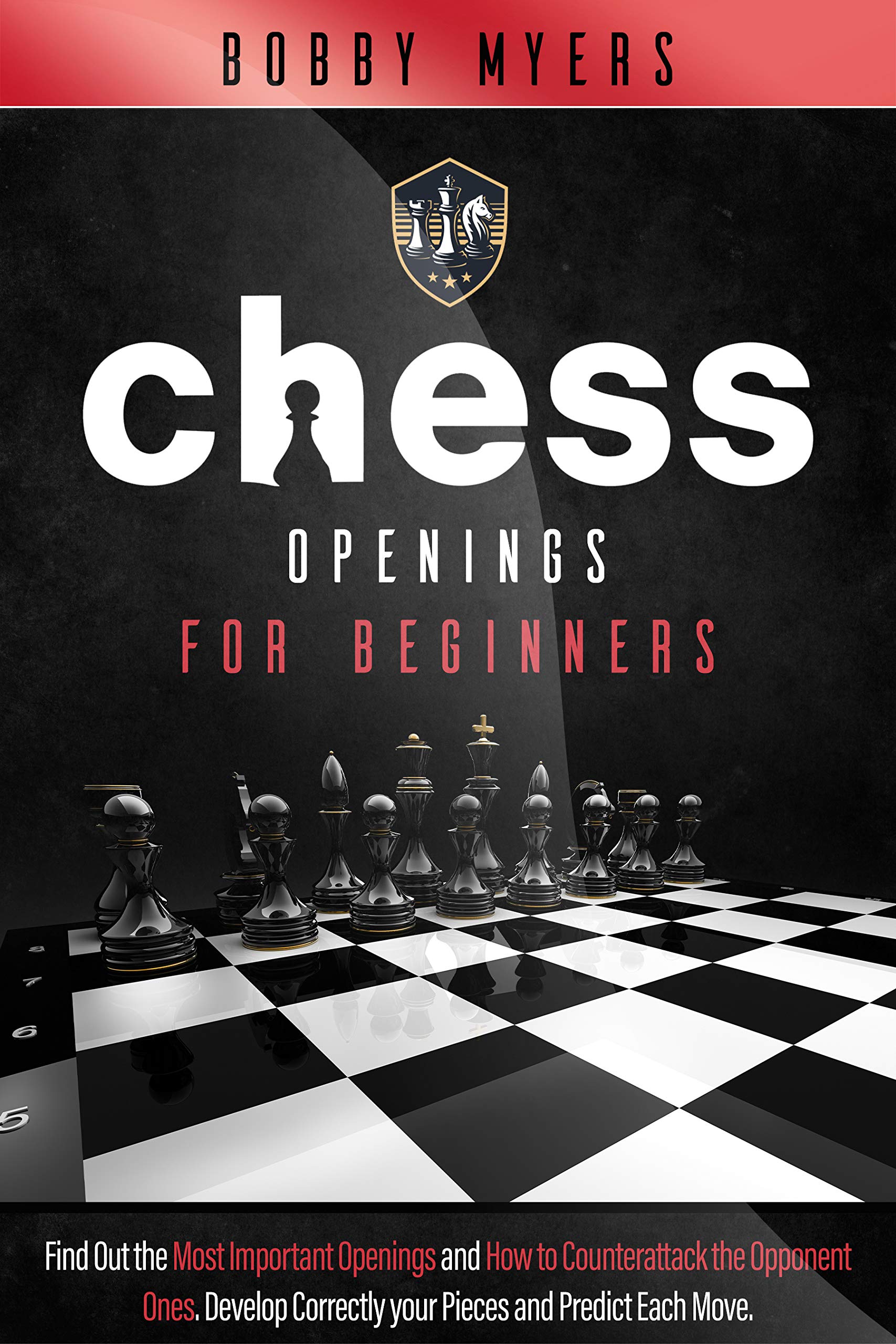 Chess Openings for Beginners Find Out the Most Important Openings and