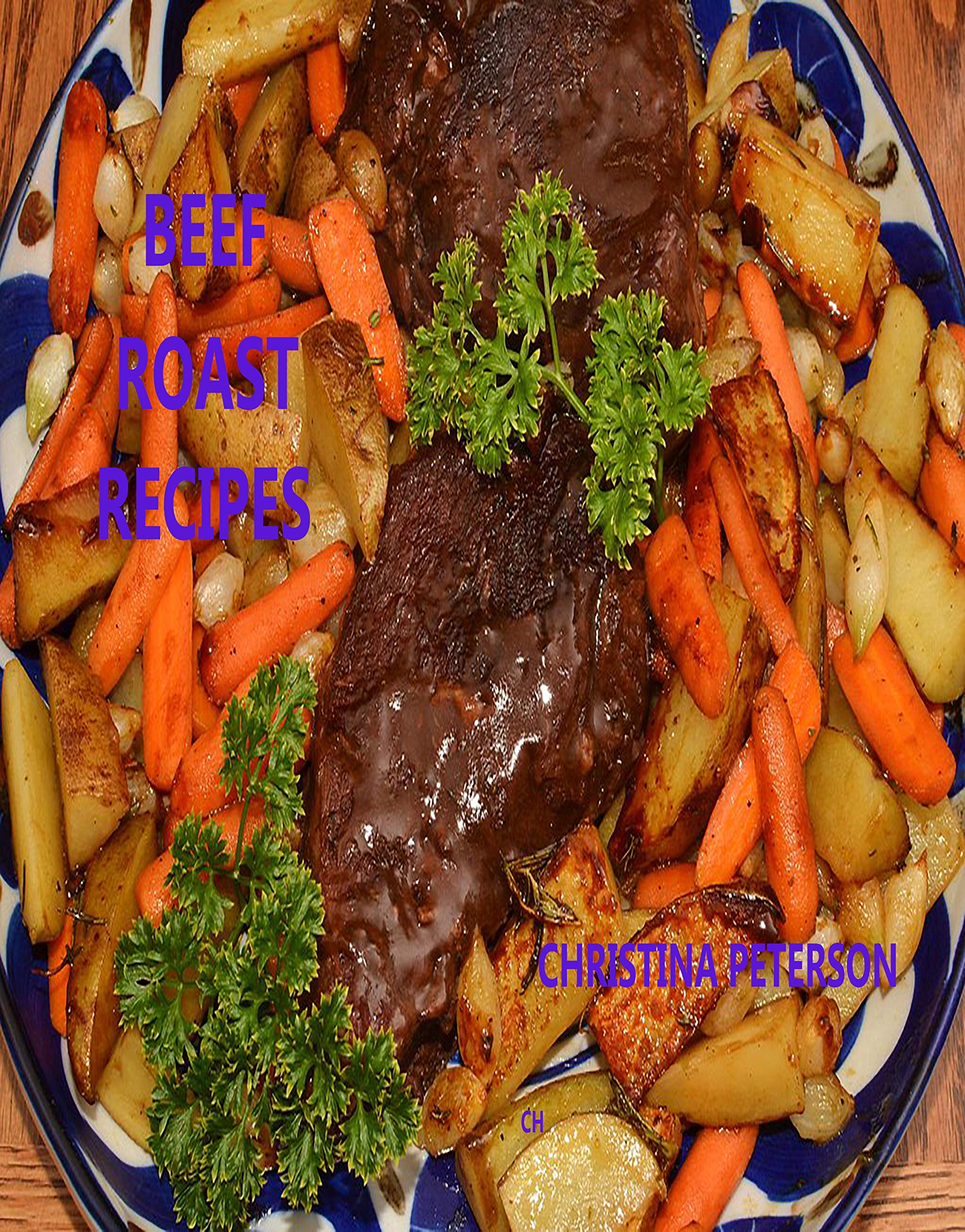 Roast Beef Roasts Types of roasts, 18 recipes including gravies and