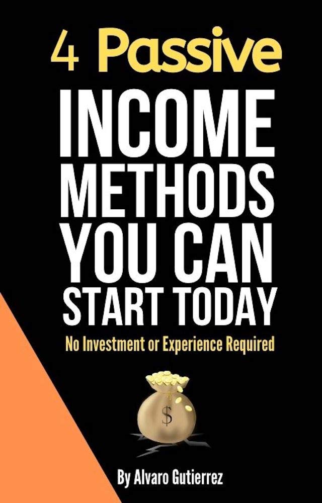 4 Passive Income Methods You Can Start Today: Developing 4 Income Streams Alongside Your Current Job. Make Money Online Working From Home. Simple, Beginner Friendly Method To Help You Quit Your Job!