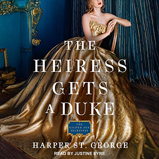 The Heiress Gets a Duke (The Gilded Age Heiresses, #1)