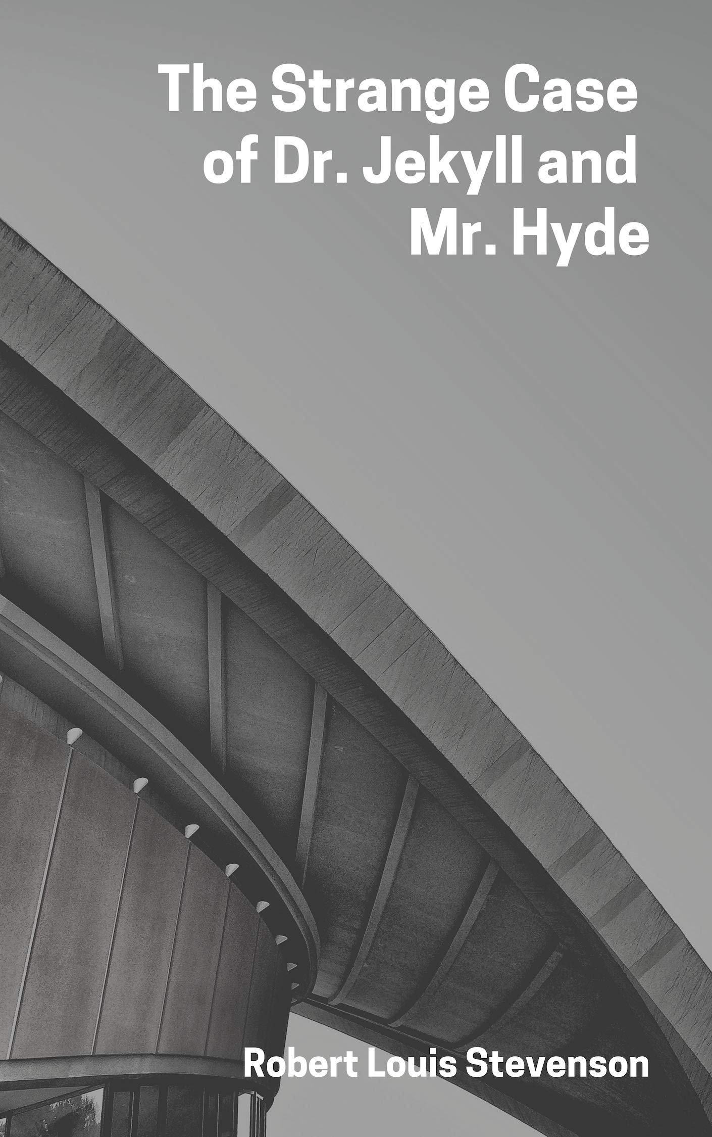 The Strange Case of Dr. Jekyll and Mr. Hyde by Robert Louis Stevenson ...