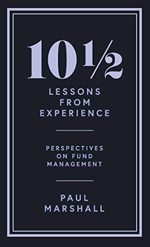 10 1/2 lessons from Experience: Perspectives on Fund Management