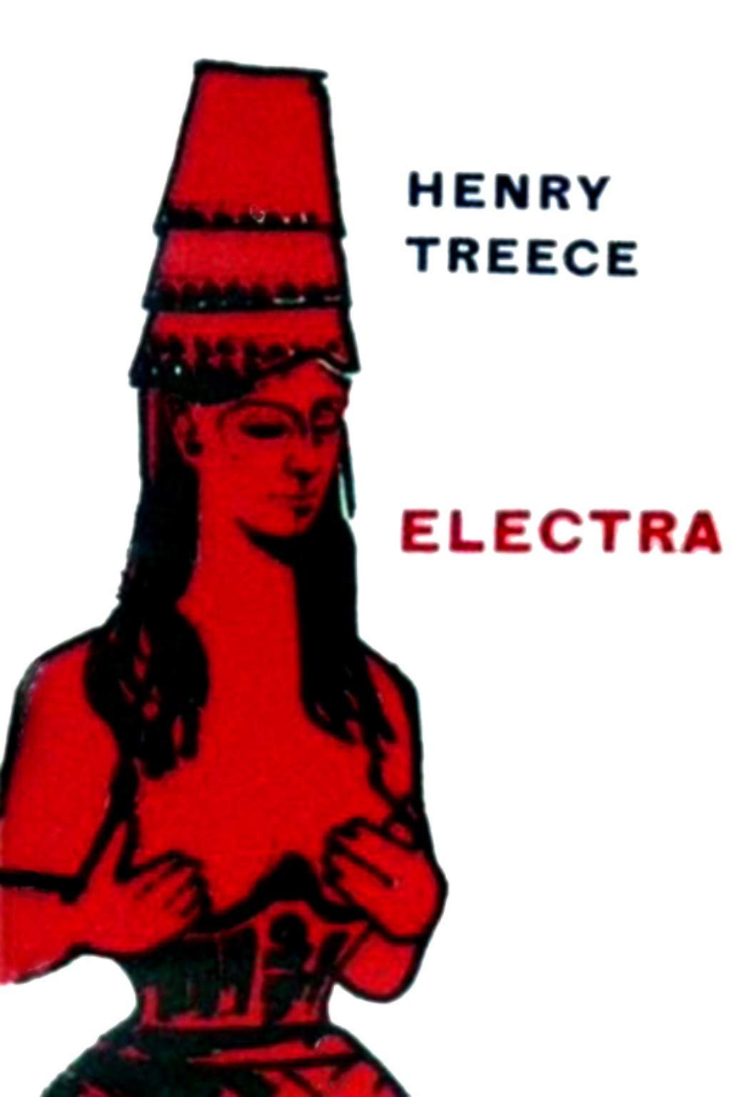 Electra (Mycenaean Greek Trilogy #2) by Treece Henry (Henry William ...