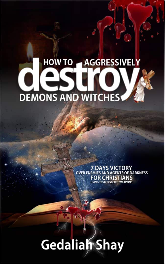How to Aggressively Destroy Demons and Witches 7 Days Victory Over