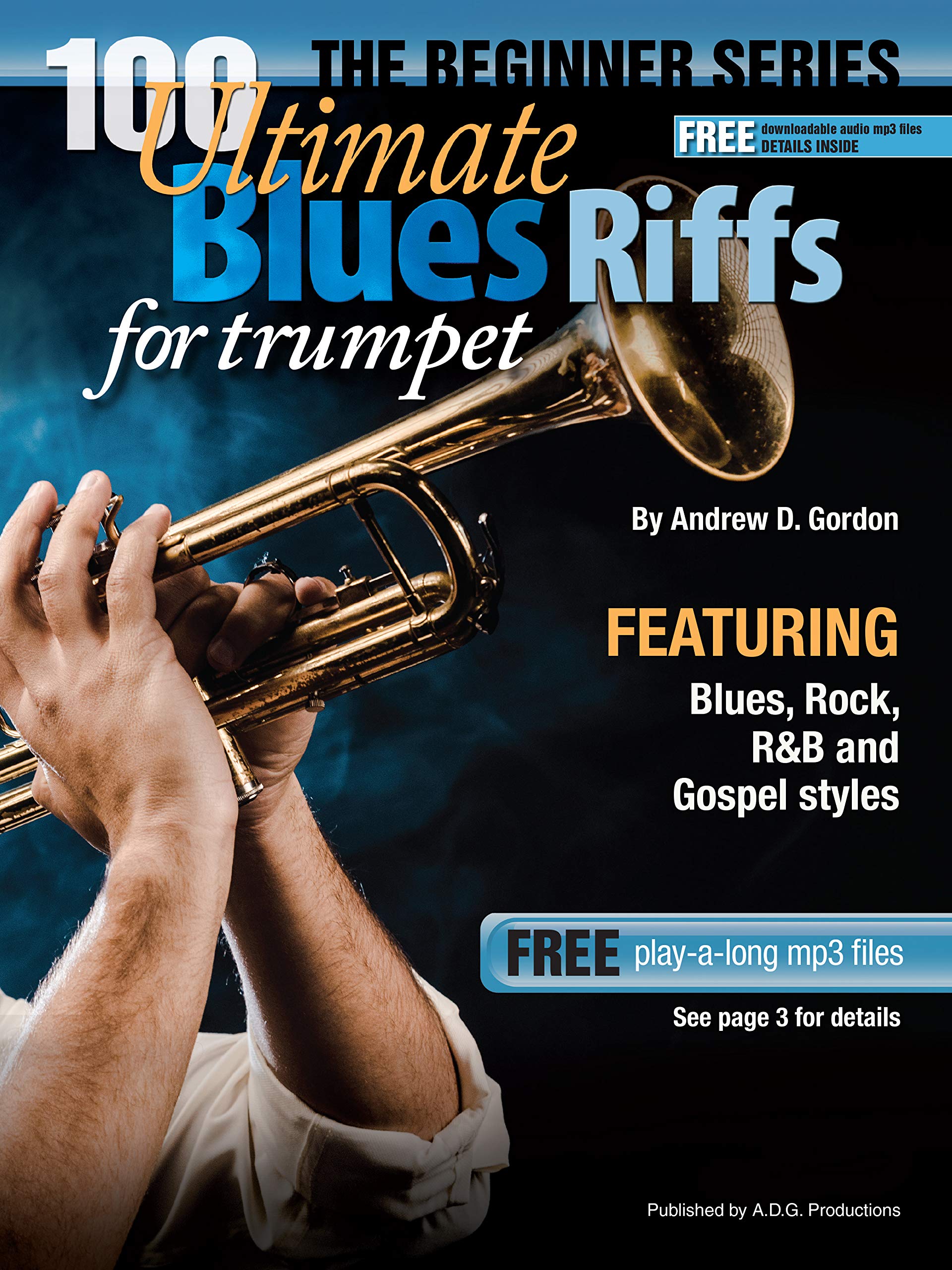100 Ultimate Blues Riffs for Trumpet Beginner by Andrew D. Gordon