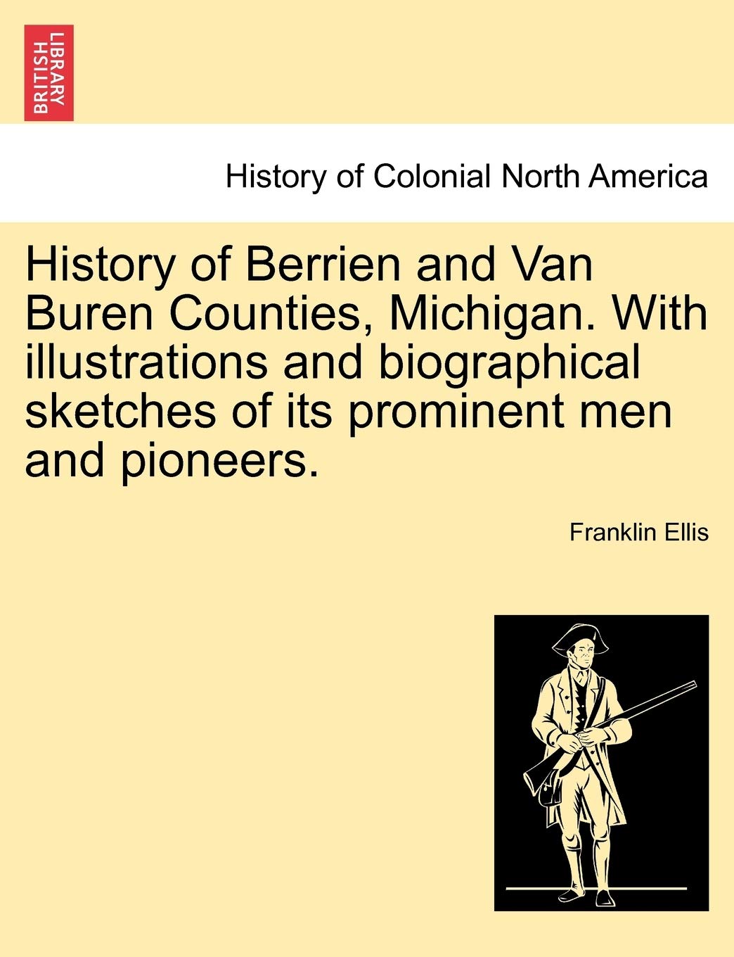 History of Berrien and Van Buren Counties, Michigan. With illustrations