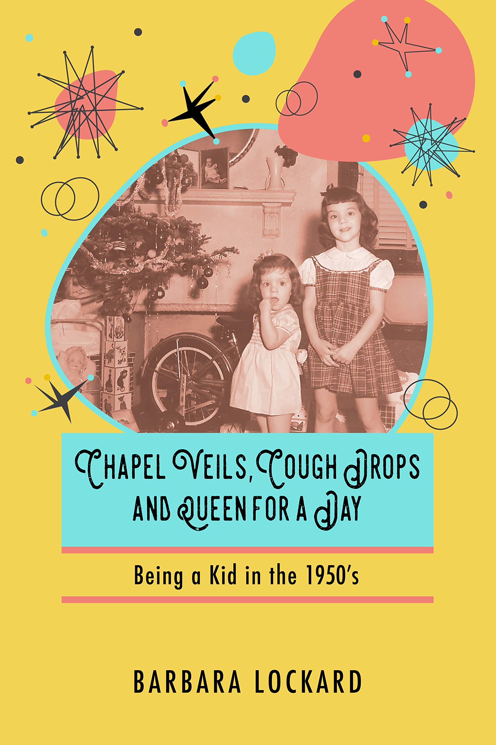 Chapel Veils, Cough Drops and Queen for a Day Being a Kid in the 1950s