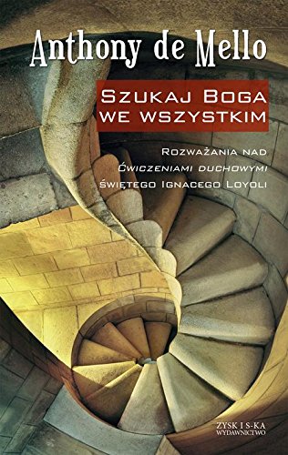Szukaj Boga we wszystkim (Polish Edition) by Mello Anthony De | Goodreads