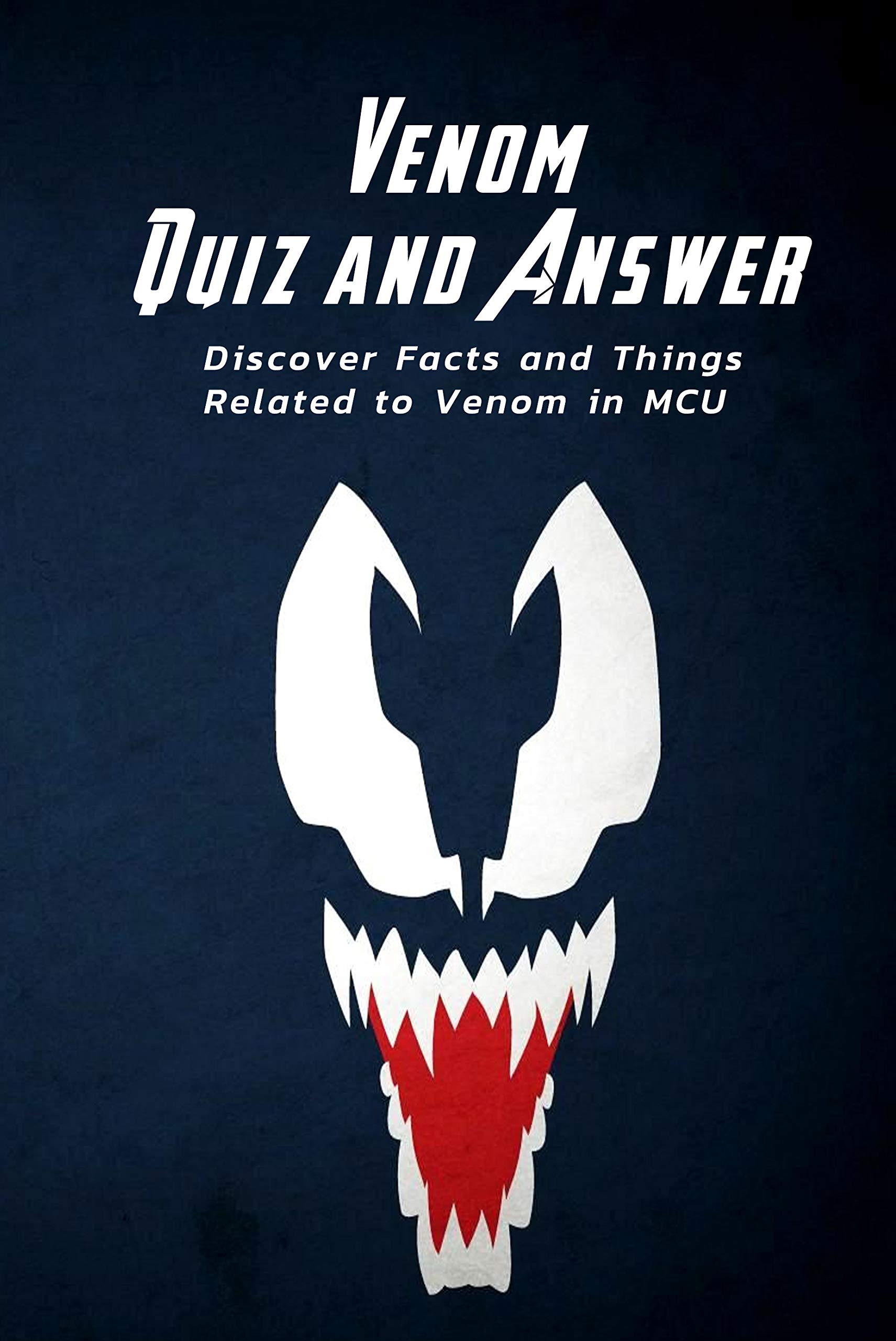 Venom Quiz and Answer Discover Facts and Things Related to Venom in
