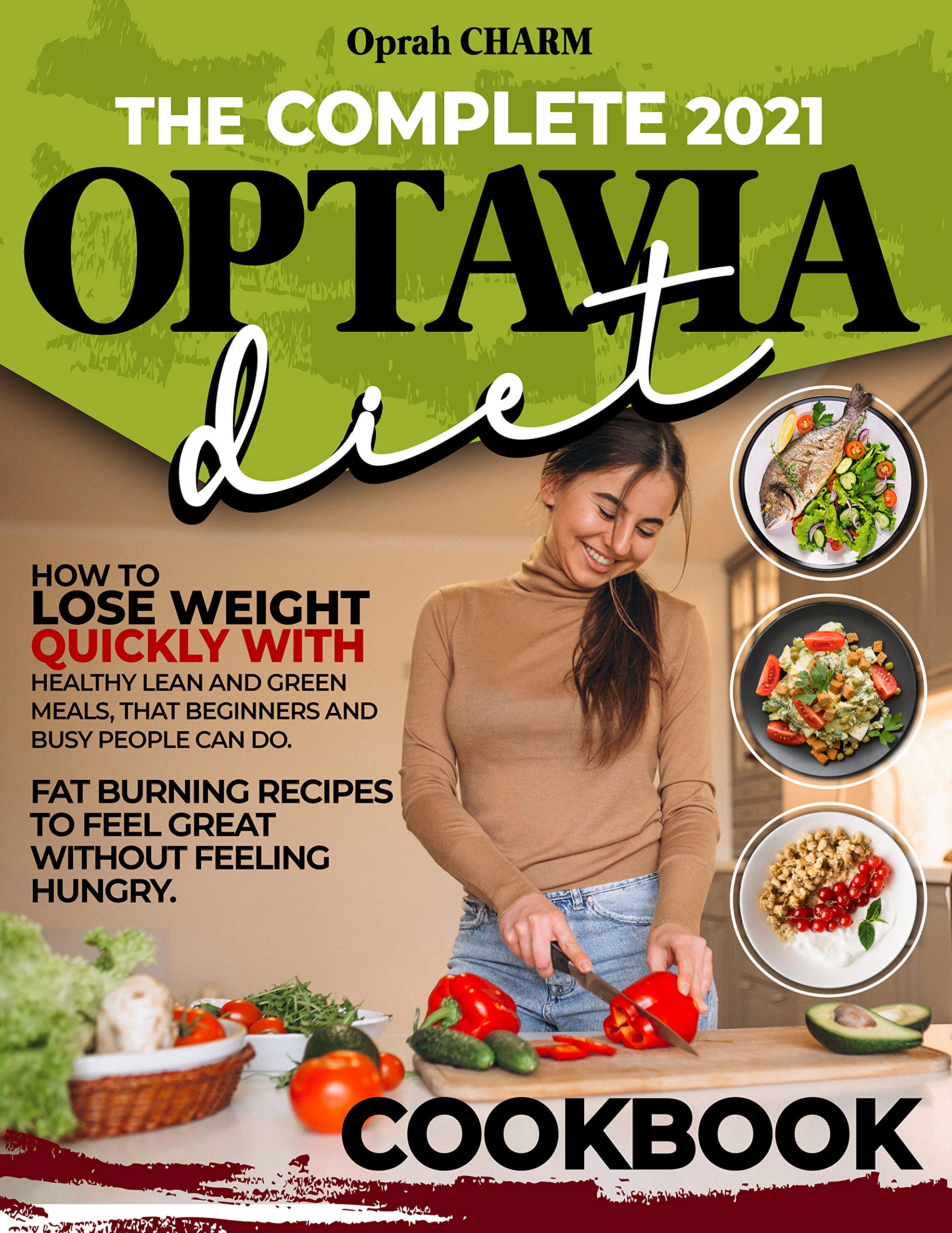 The complete 2021 Optavia diet cookbook How to lose weight quickly