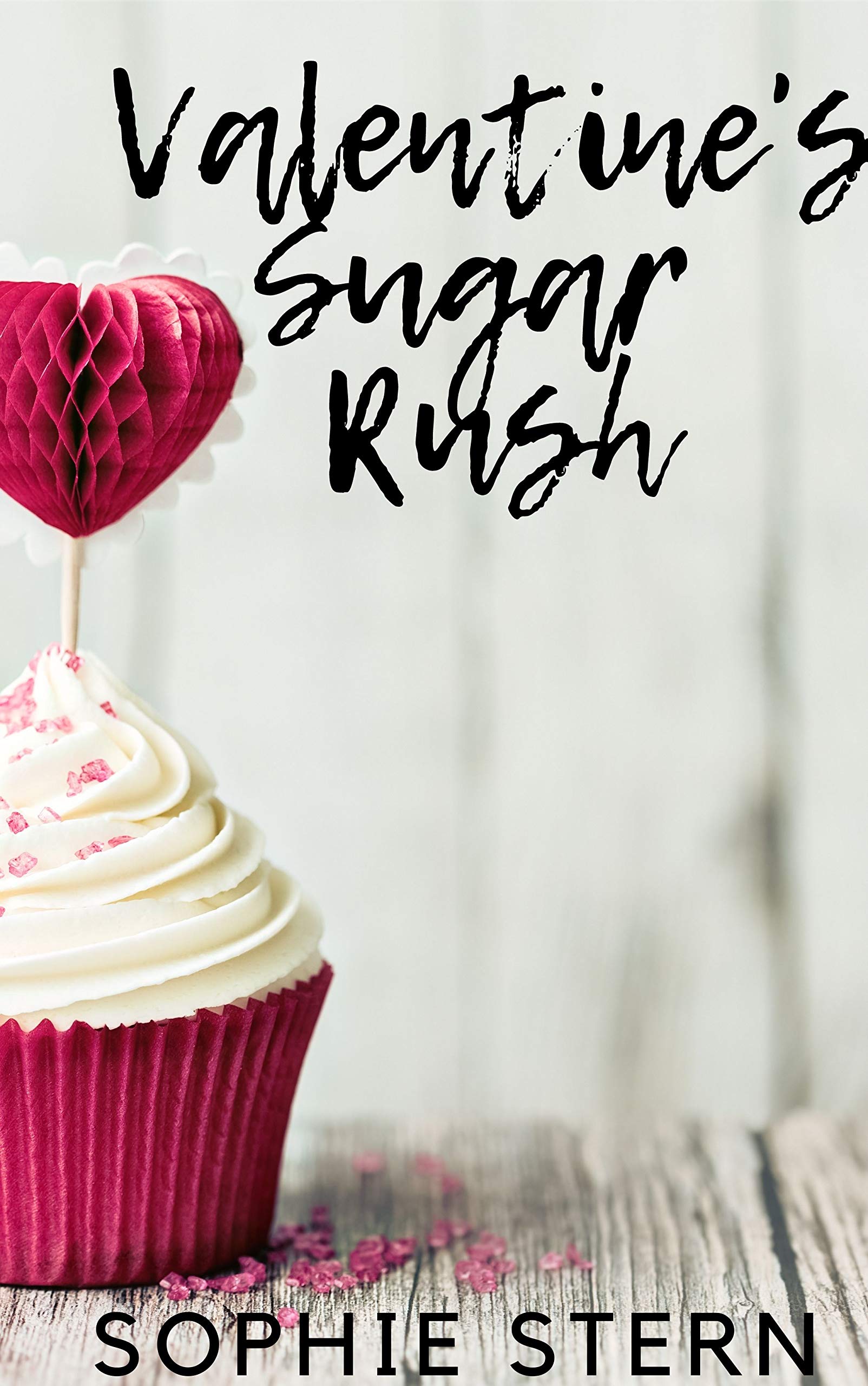 Valentine's Sugar Rush (Ashton Sweets Book 2) by Sophie Stern | Goodreads