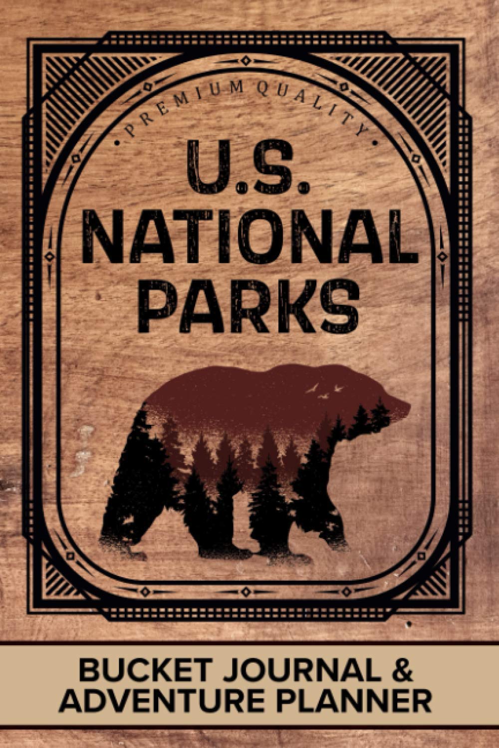 U.S. NATIONAL PARKS BUCKET JOURNAL & ADVENTURE PLANNER Record All Your