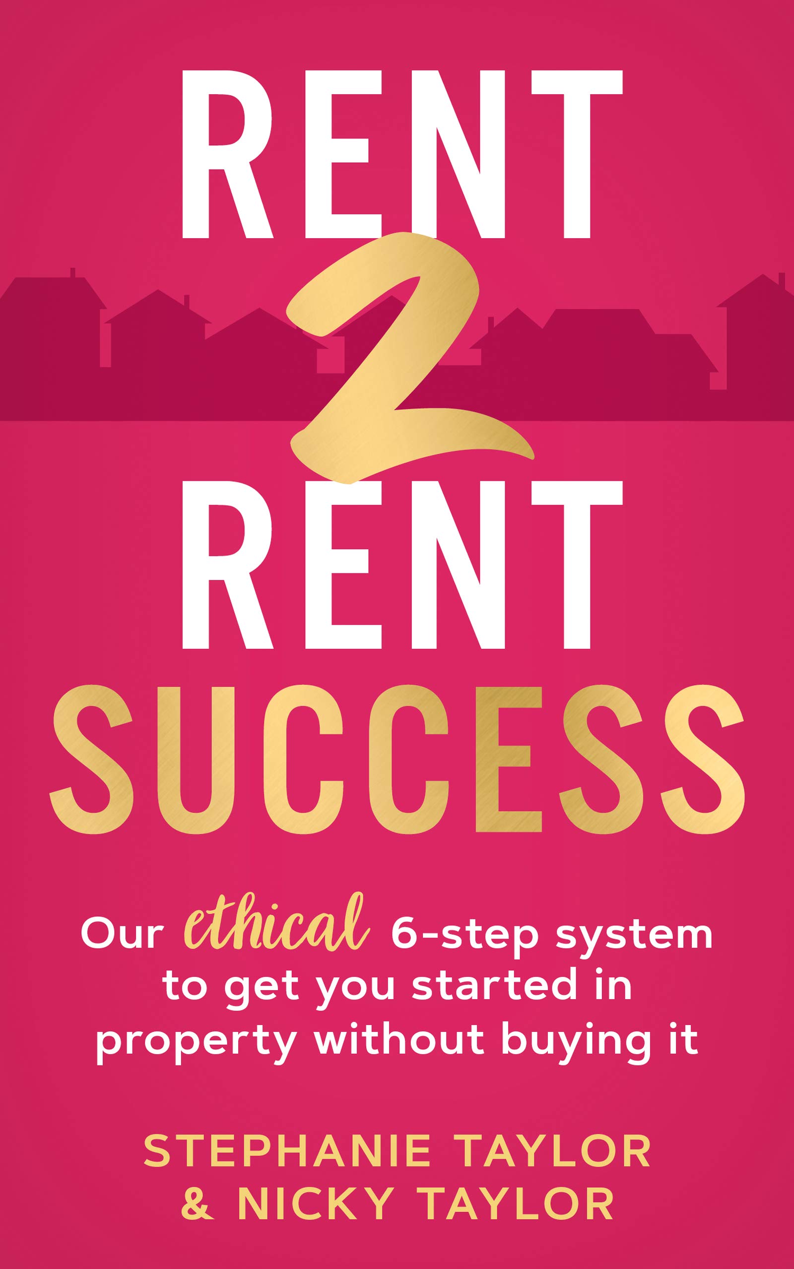 Rent 2 Rent Success Our ethical 6step system to get you started in