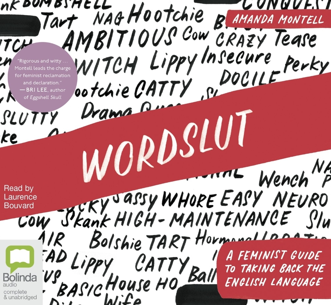Wordslut: A Feminist Guide to Taking Back the English Language