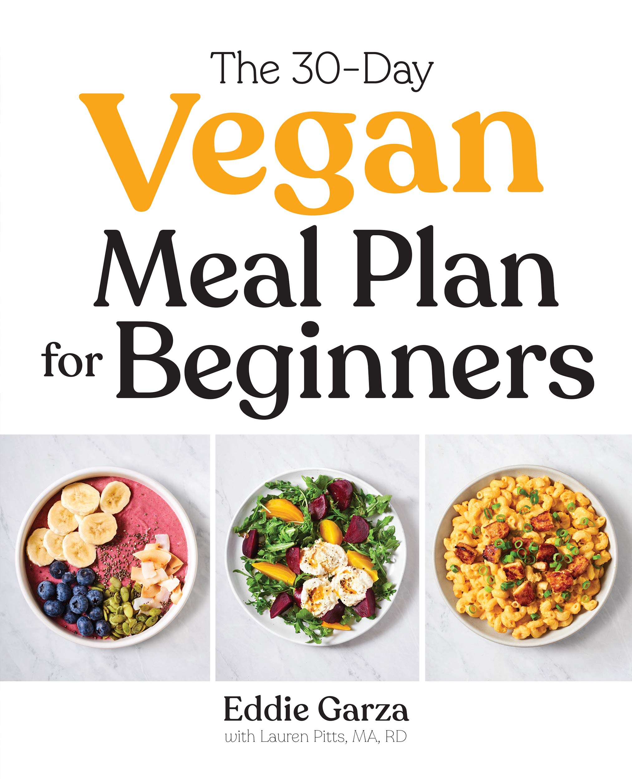 The 30-Day Vegan Meal Plan for Beginners by Eddie Garza | Goodreads