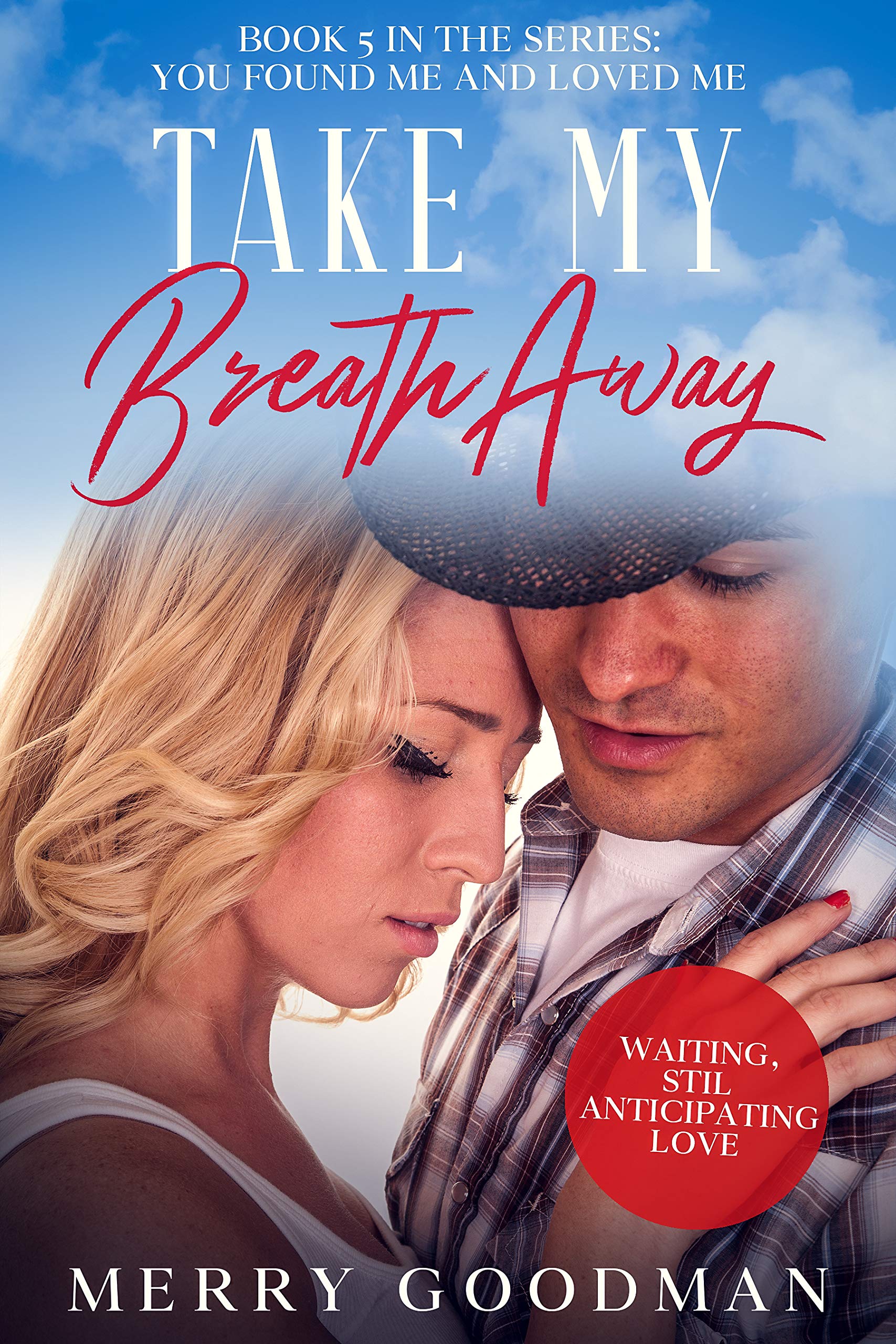 Take My Breath Away Waiting Still Anticipating Love By Merry Goodman take-my-breath-away-waiting-still-anticipating-love-by-merry-goodman