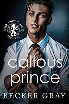 Callous Prince (Hellfire Club, #2)
