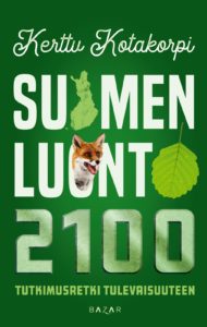 Suomen luonto 2100 – Tutkimusretki tulevaisuuteen