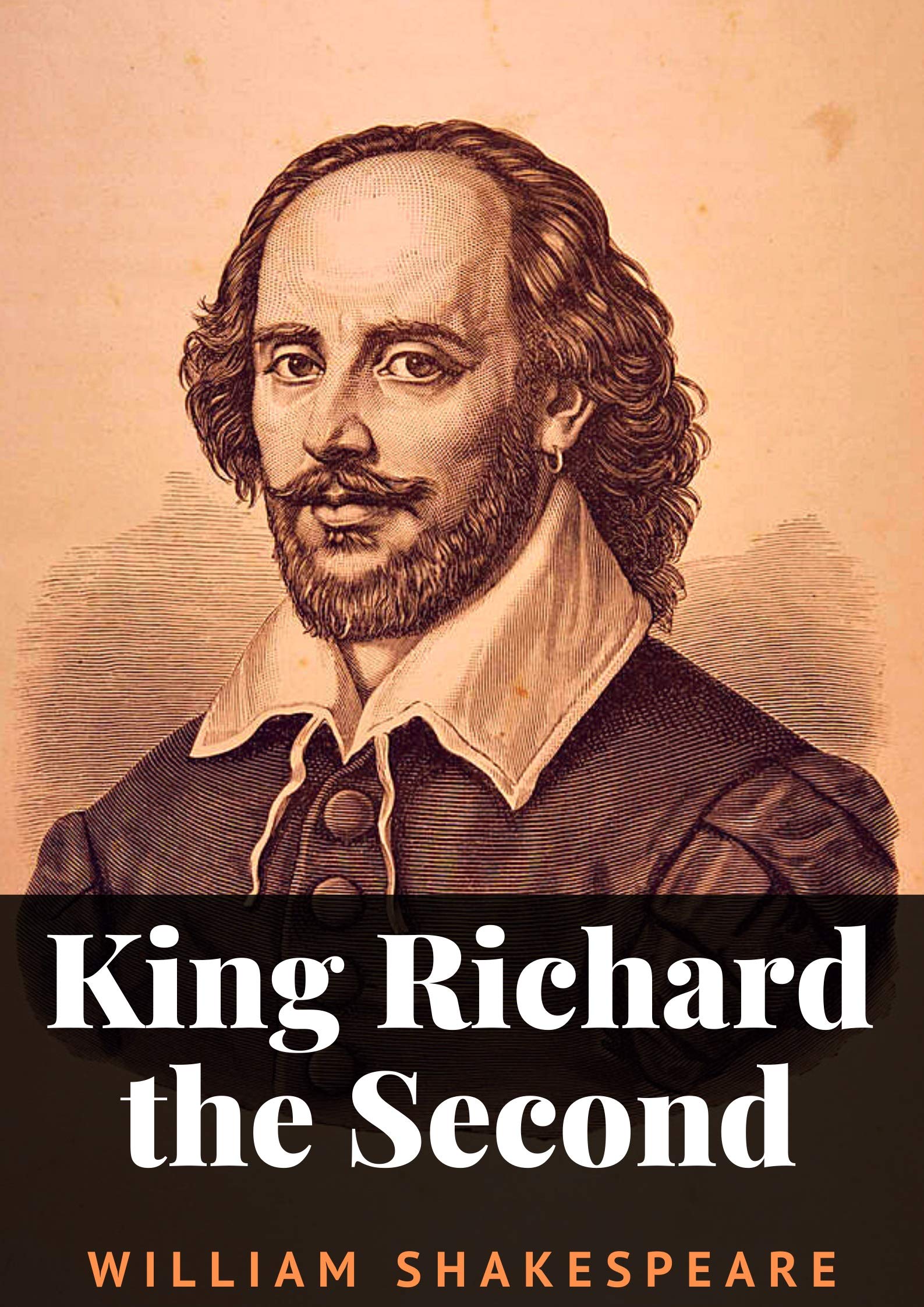 King Richard the Second [Annotated] William Shakespeare (Drama, Plays, Poetry, Shakespeare
