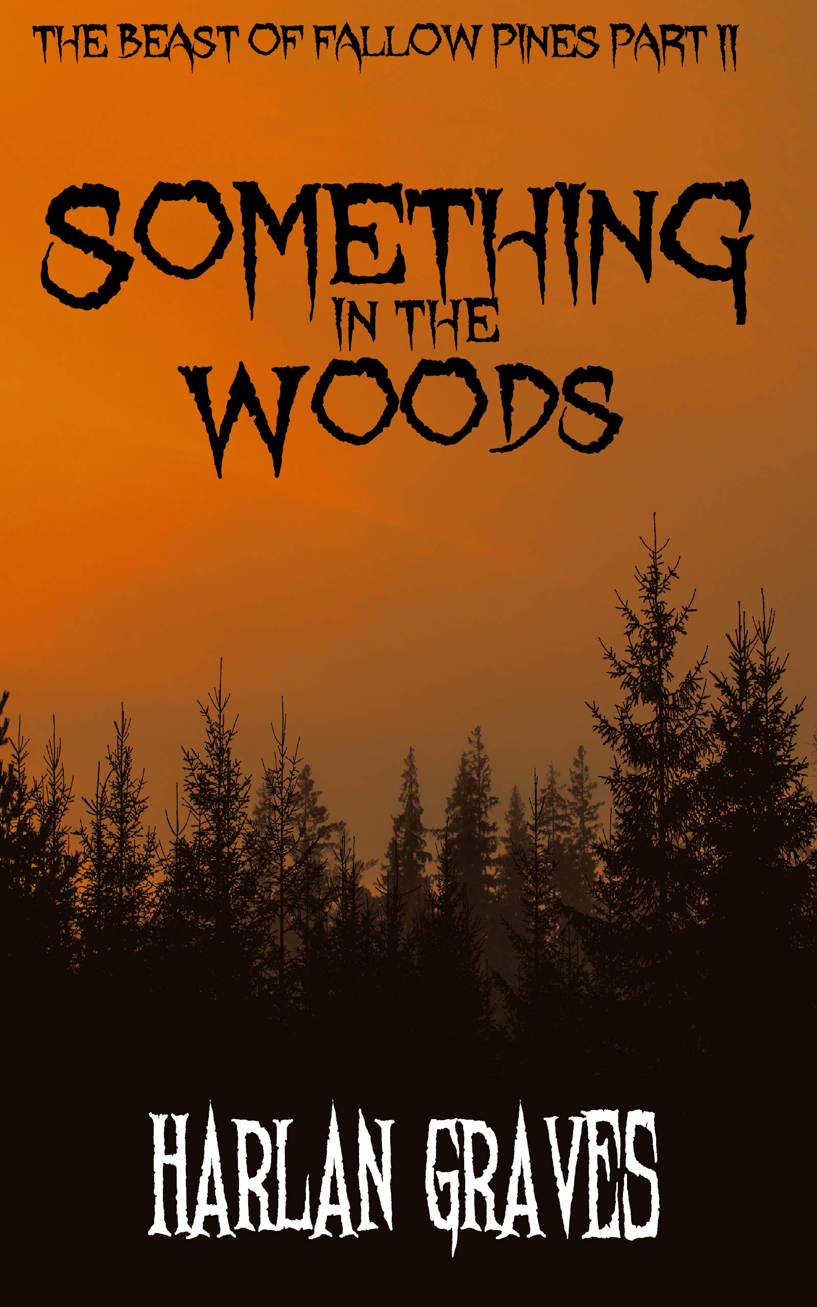Something in the Woods: The Beast of Fallow Pines