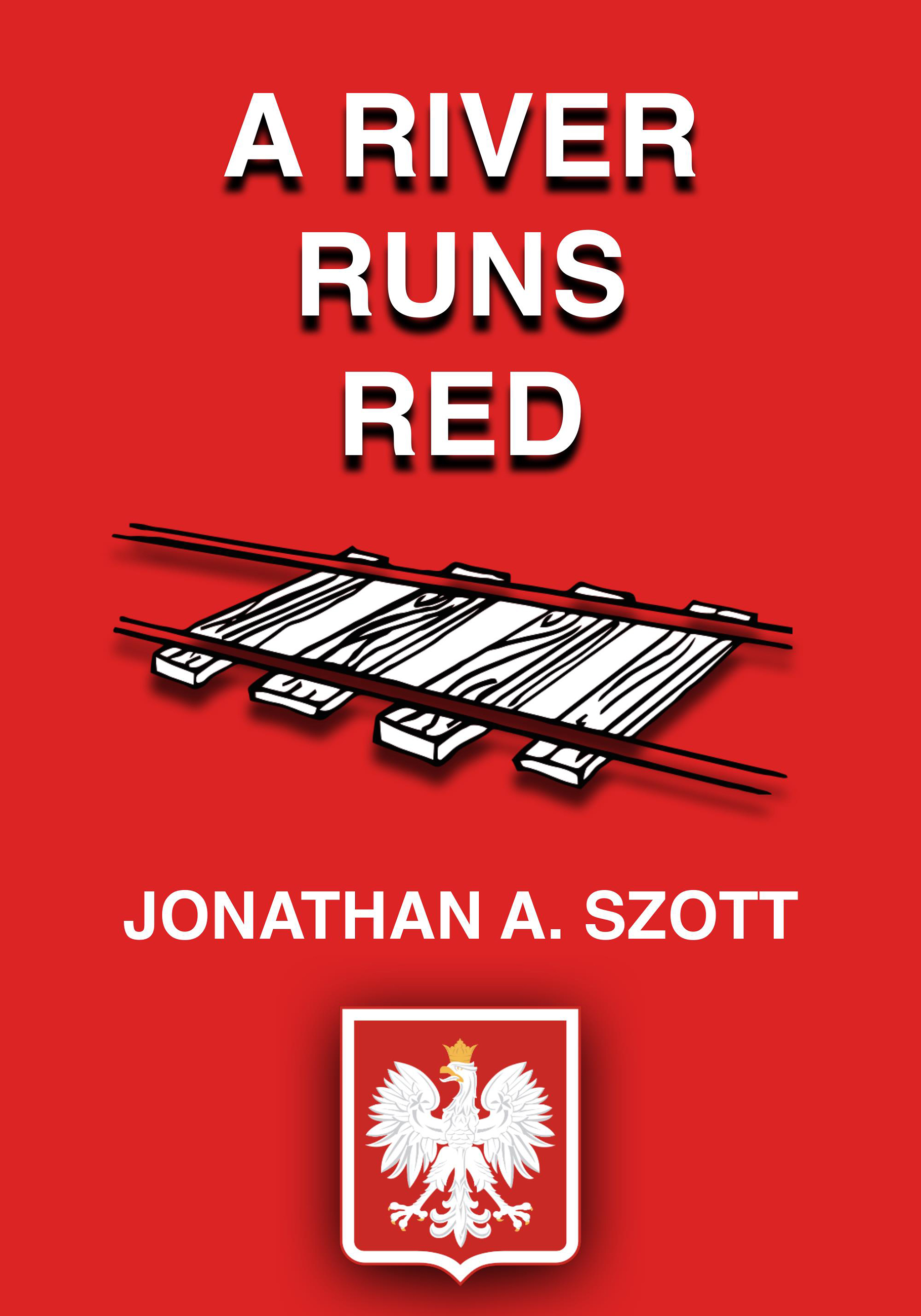 A River Runs Red by Jonathan Szott Goodreads