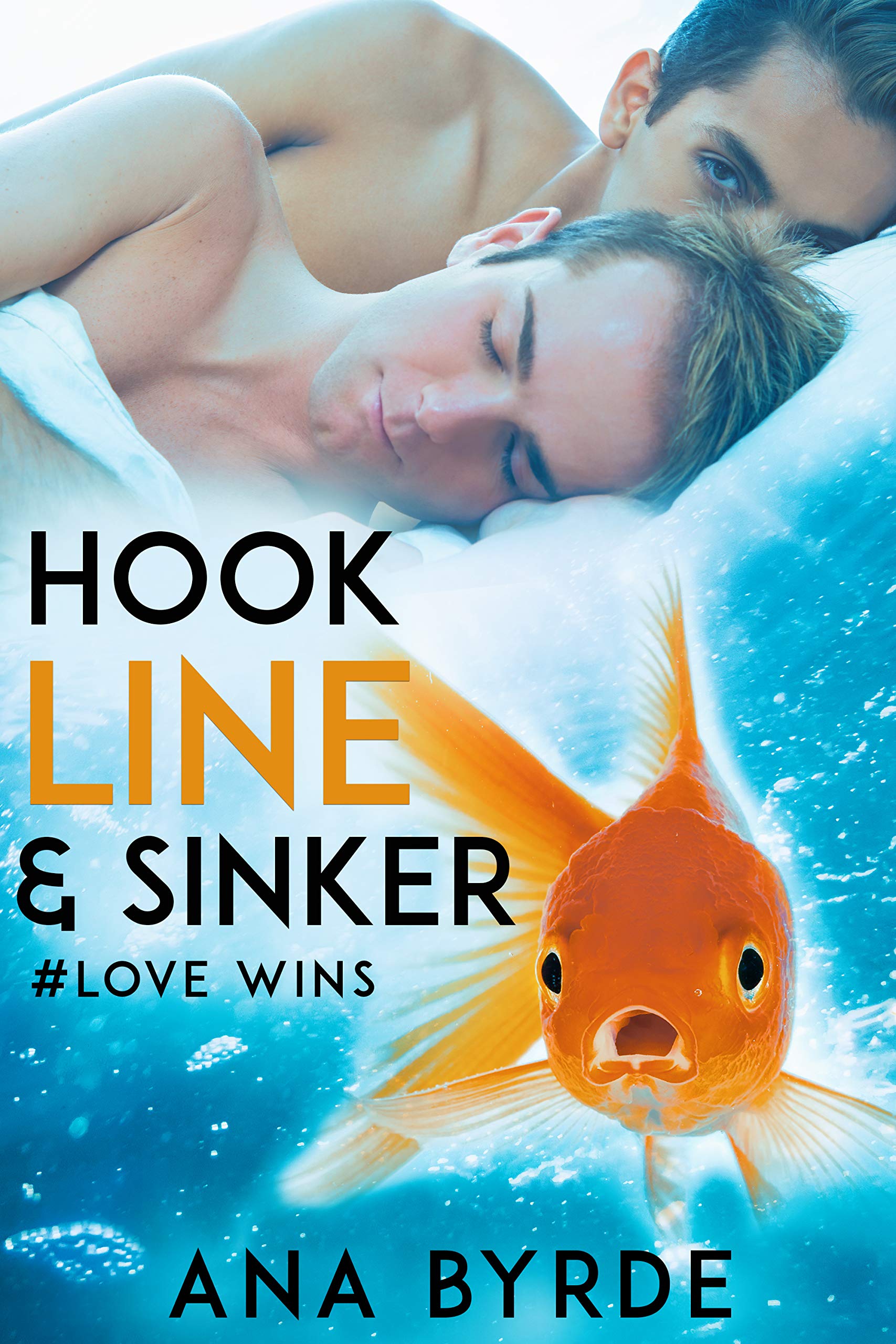 Hook, Line & Sinker (Love Wins 2) by Ana Byrde Goodreads