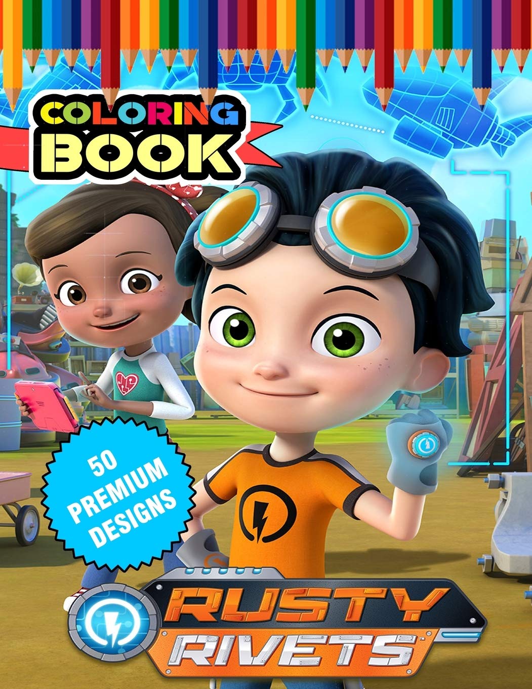 Rusty Rivets Coloring Book Great Coloring Book For Kids and Adults