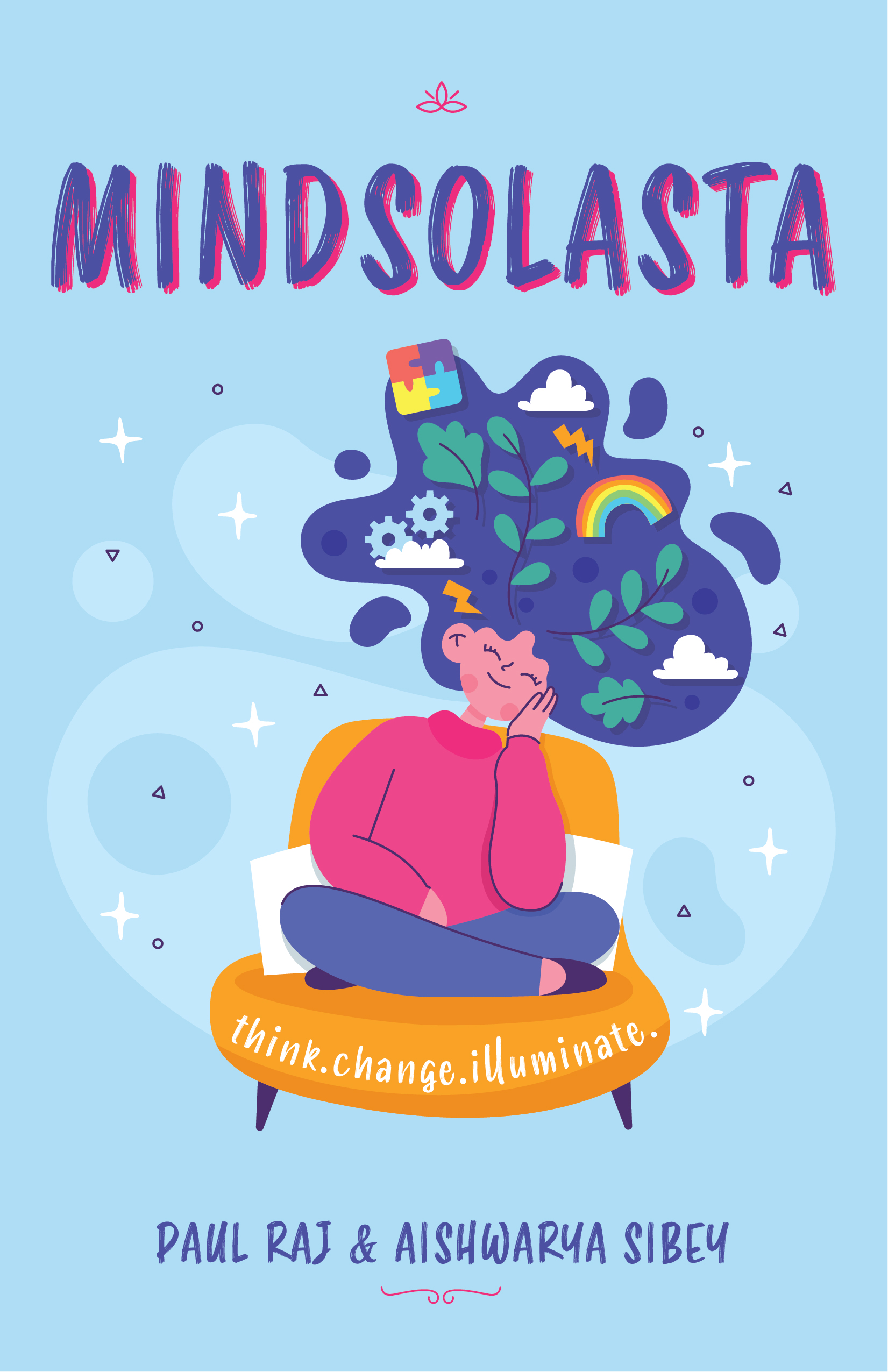 Mindsolasta- think. change. illuminate. by Paul Raj | Goodreads