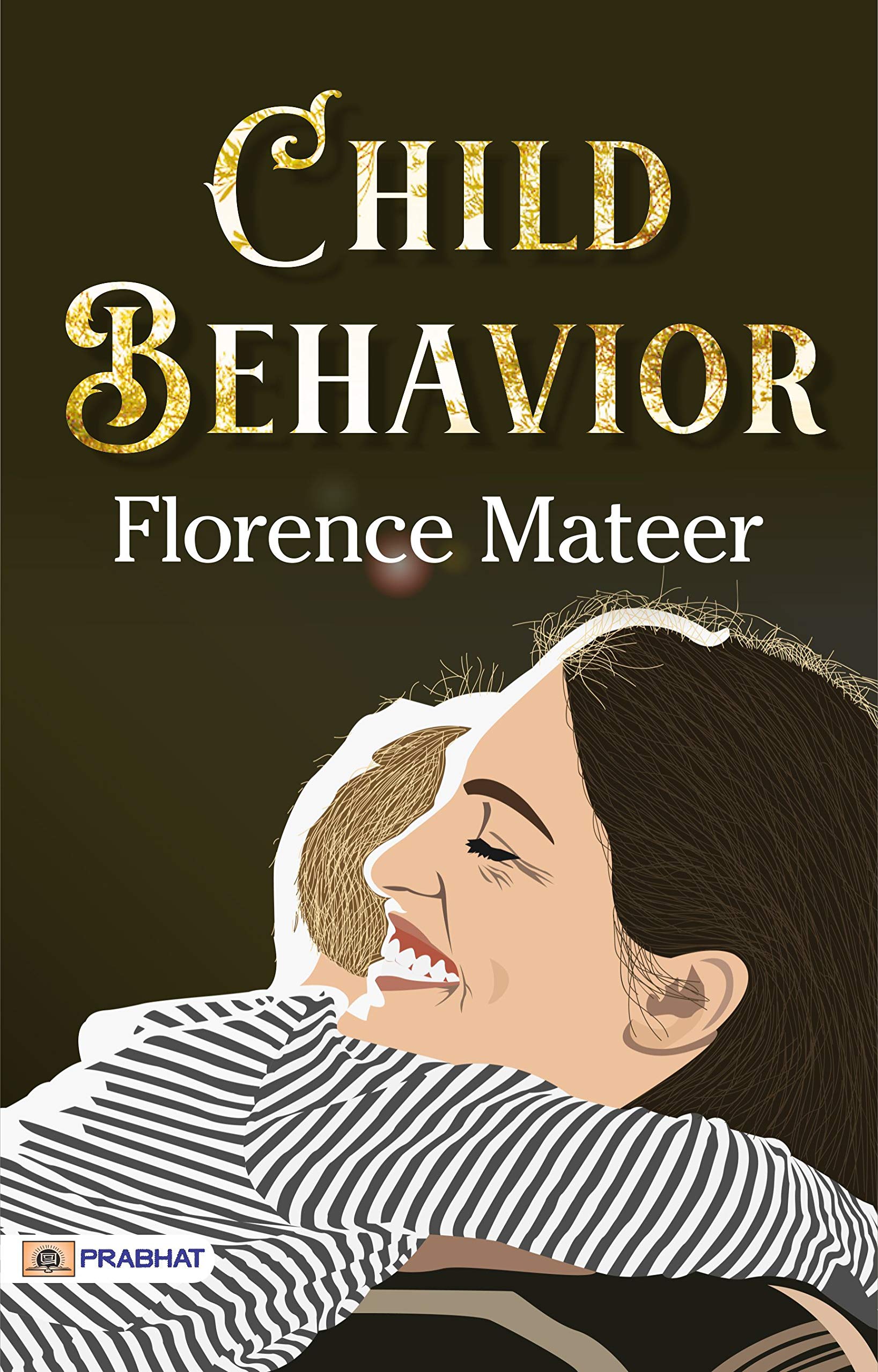 Child behavior Insights into Understanding and Nurturing Children's