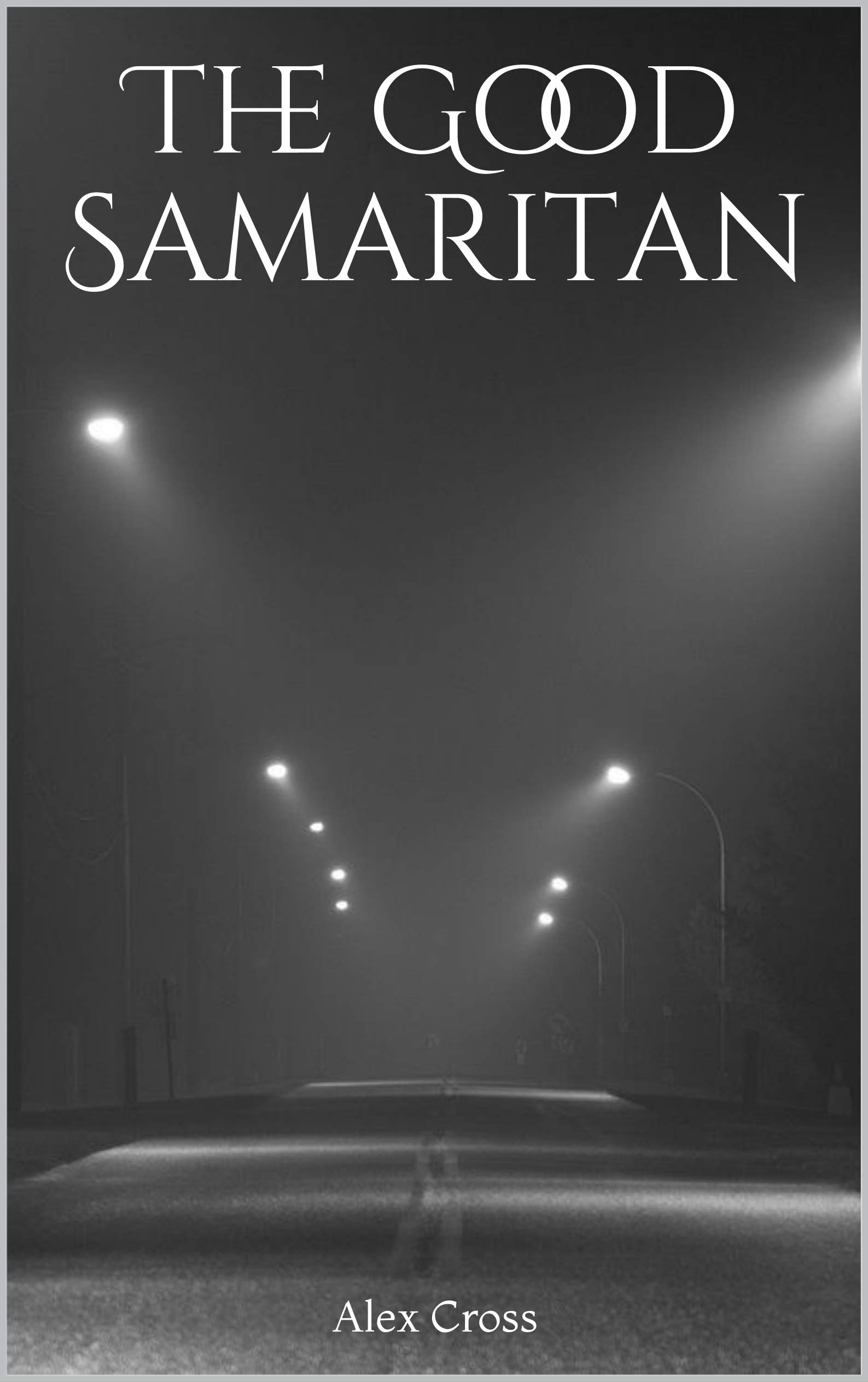 The Good Samaritan by Alex Cross | Goodreads